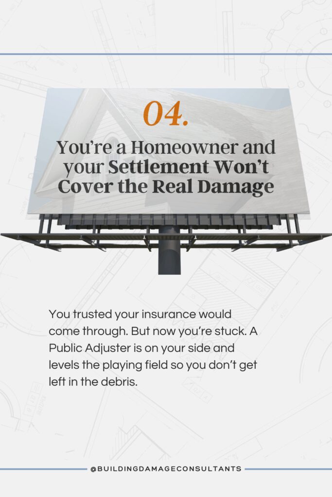 You're a homeowner and your Settlement Won't Cover the Real Damage.